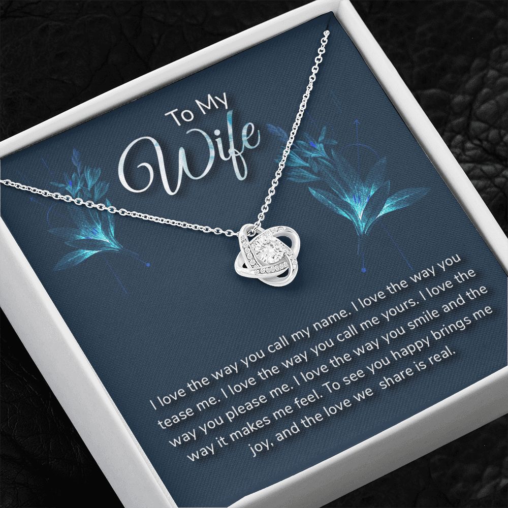 TO MY WIFE-I LOVE THE WAY- LOVE KNOT NECKLACE