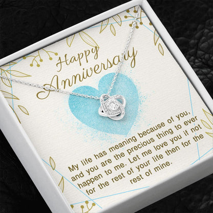 ANNIVERSARY GIFT FOR WIFE- MY LIFE HAS MEANING - LOVE KNOT NECKLACE