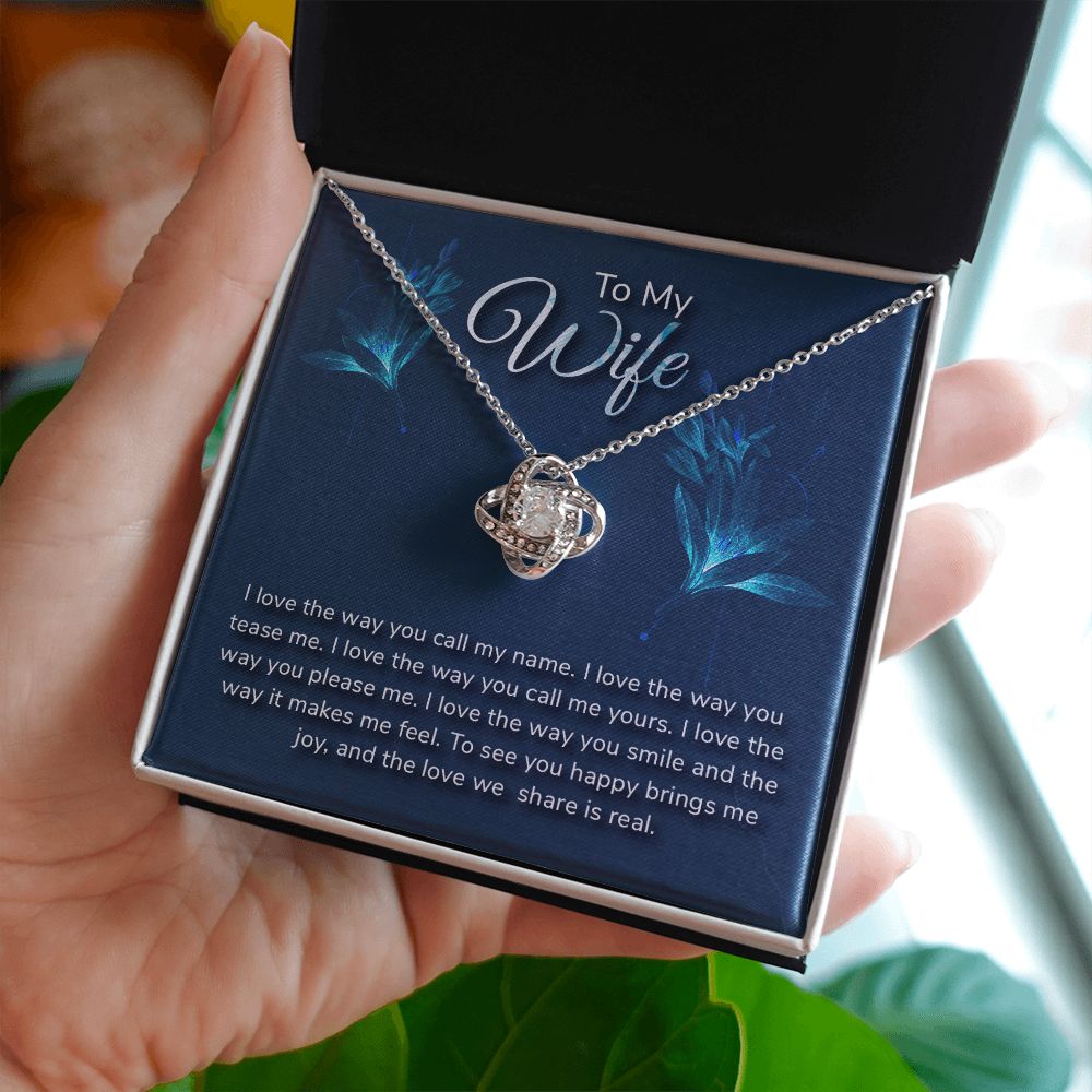 TO MY WIFE-I LOVE THE WAY- LOVE KNOT NECKLACE