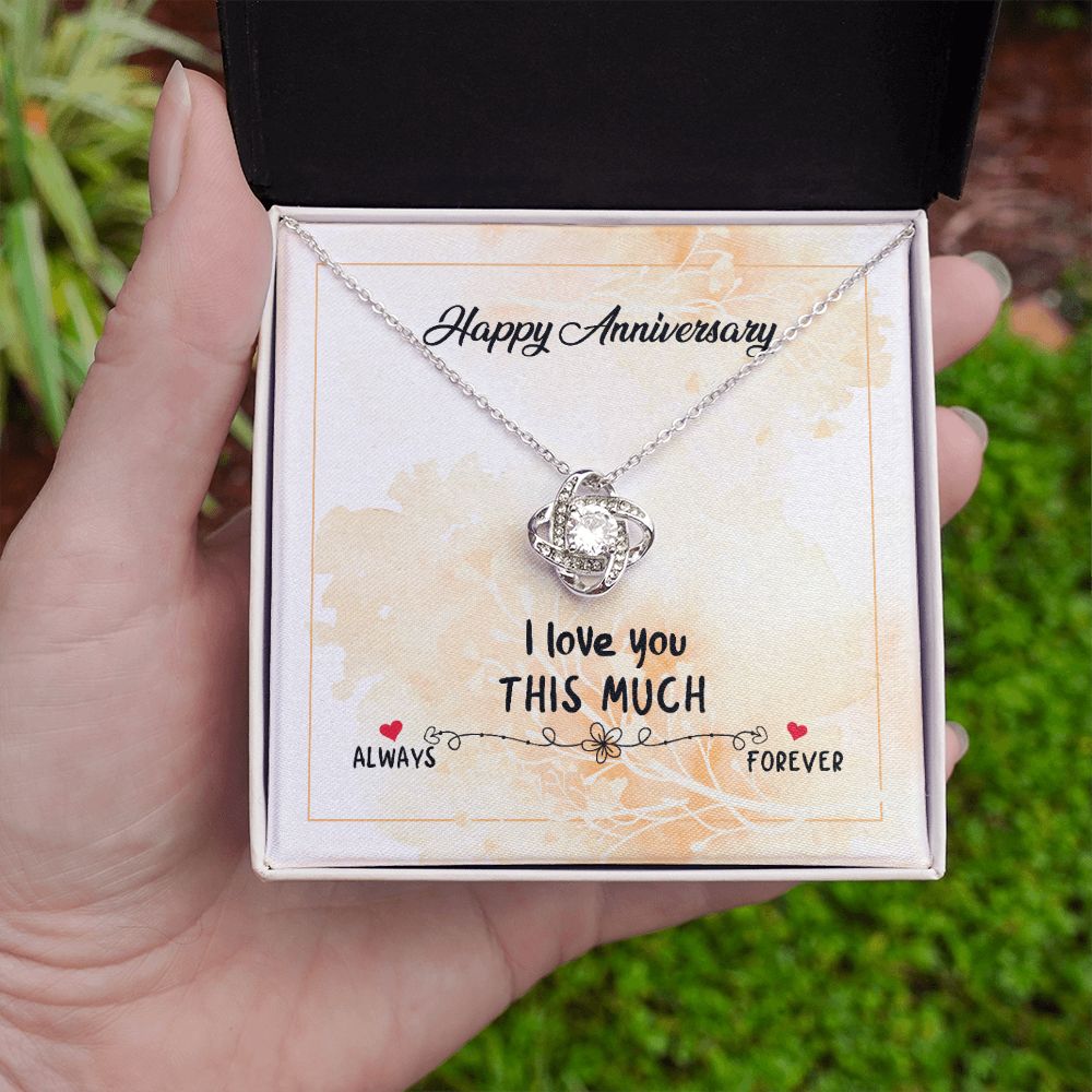 HAPPY ANNIVERSARY GIFT- I LOVE YOU THIS MUCH- LOVE KNOT NECKLACE