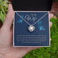 TO MY WIFE-I LOVE THE WAY- LOVE KNOT NECKLACE