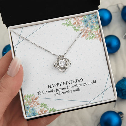 HAPPY BIRTHDAY GIFT FOR WIFE- HAPPY BIRTHDAY TO THE ONE PERSON- LOVE KNOT NECKLACE