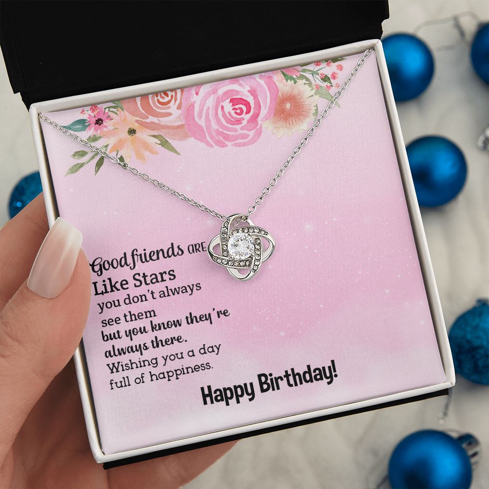 BIRTHDAY GIFT FOR FRIEND - GOOD FRIEND ARE LIKE STARS- LOVE KNOT NECKLACE