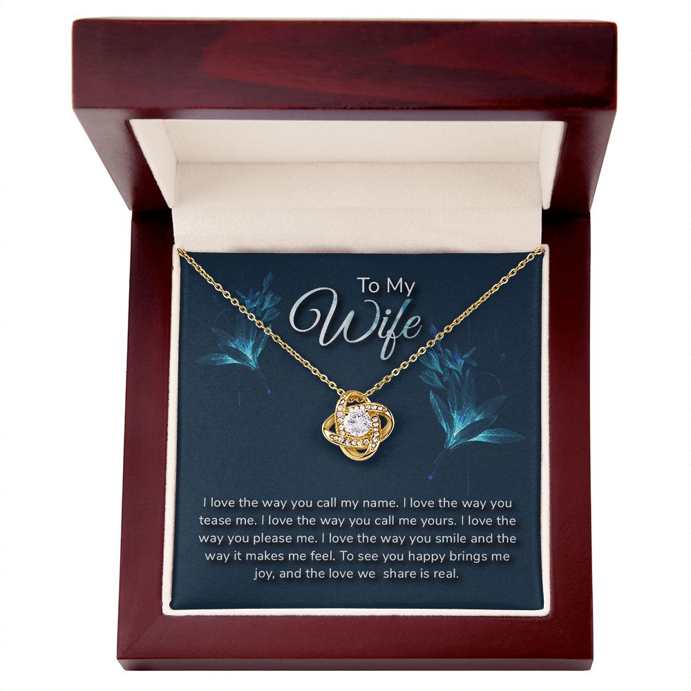 TO MY WIFE-I LOVE THE WAY- LOVE KNOT NECKLACE