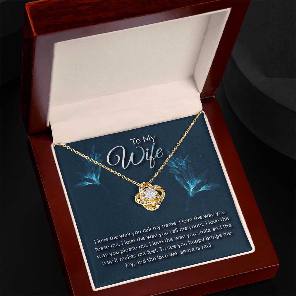 TO MY WIFE-I LOVE THE WAY- LOVE KNOT NECKLACE
