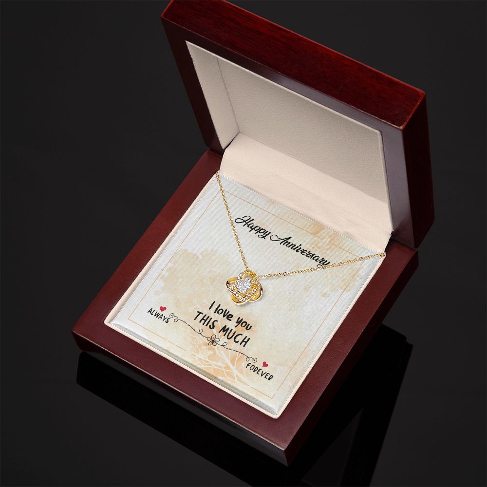HAPPY ANNIVERSARY GIFT- I LOVE YOU THIS MUCH- LOVE KNOT NECKLACE