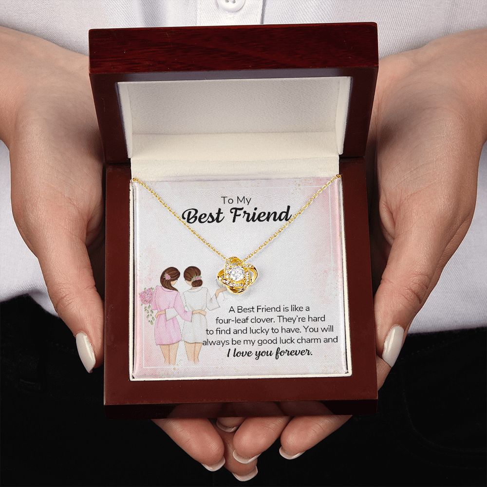 TO MY BEST FRIEND - A BEST FRIEND IS LIKE A FOUR-LEAF CLOVER -LOVE KNOT NECKLACE