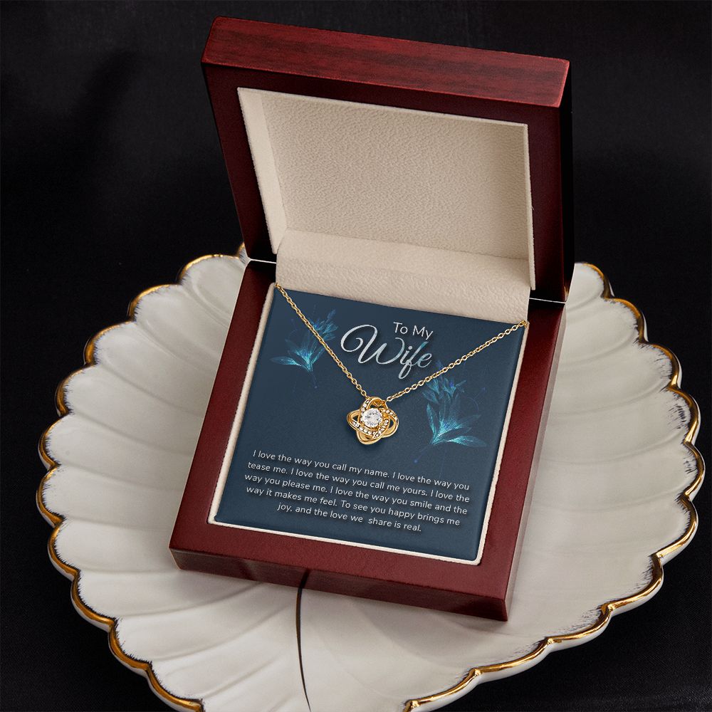 TO MY WIFE-I LOVE THE WAY- LOVE KNOT NECKLACE