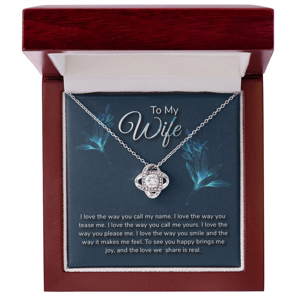 TO MY WIFE-I LOVE THE WAY- LOVE KNOT NECKLACE
