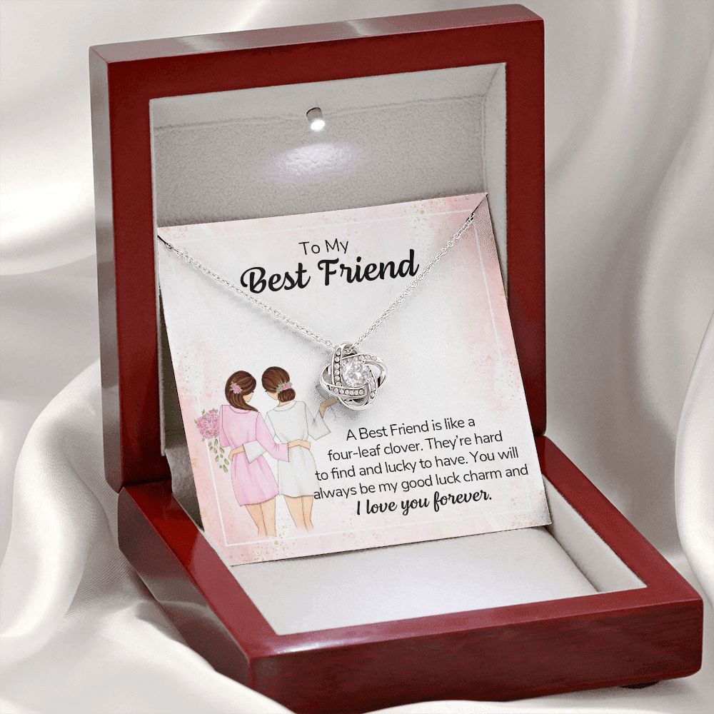 TO MY BEST FRIEND - A BEST FRIEND IS LIKE A FOUR-LEAF CLOVER -LOVE KNOT NECKLACE