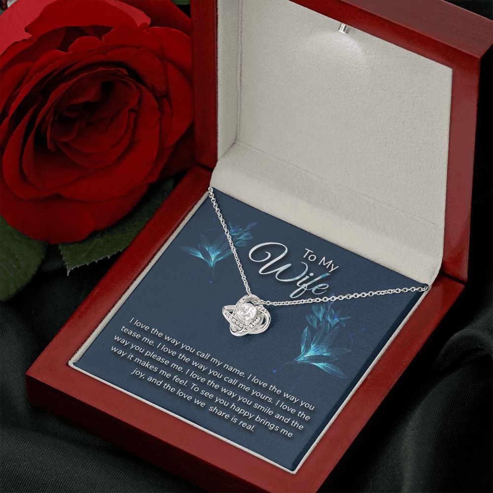 TO MY WIFE-I LOVE THE WAY- LOVE KNOT NECKLACE
