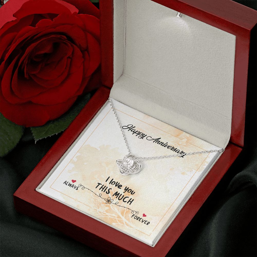 HAPPY ANNIVERSARY GIFT- I LOVE YOU THIS MUCH- LOVE KNOT NECKLACE