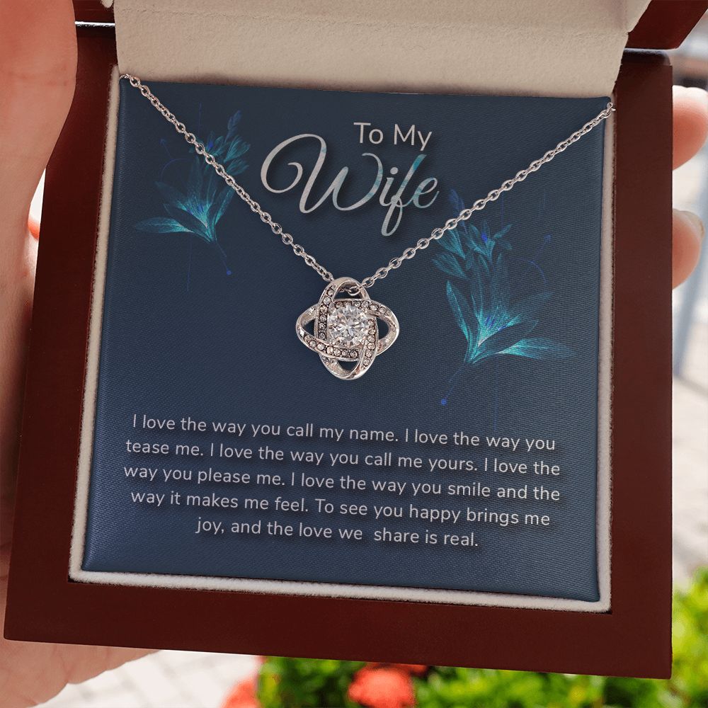 TO MY WIFE-I LOVE THE WAY- LOVE KNOT NECKLACE
