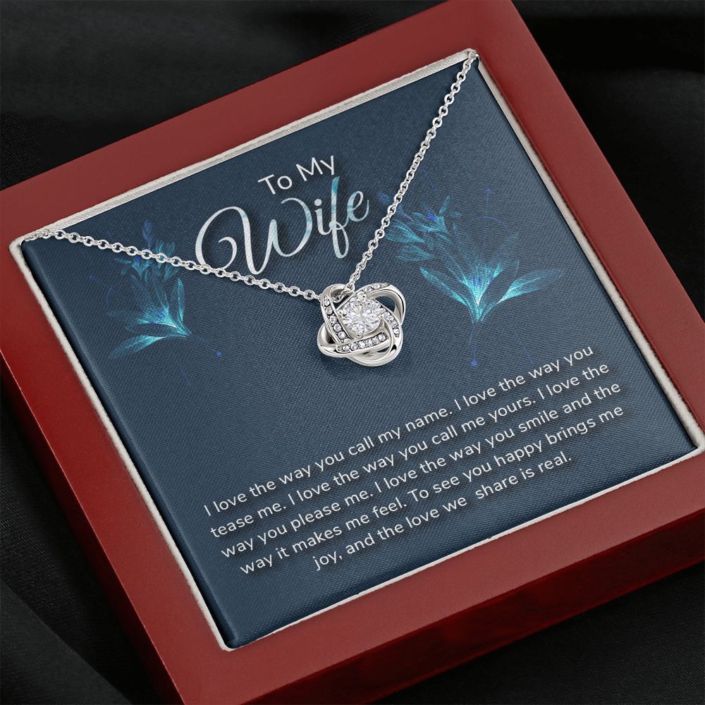 TO MY WIFE-I LOVE THE WAY- LOVE KNOT NECKLACE