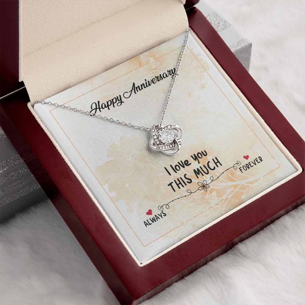 HAPPY ANNIVERSARY GIFT- I LOVE YOU THIS MUCH- LOVE KNOT NECKLACE