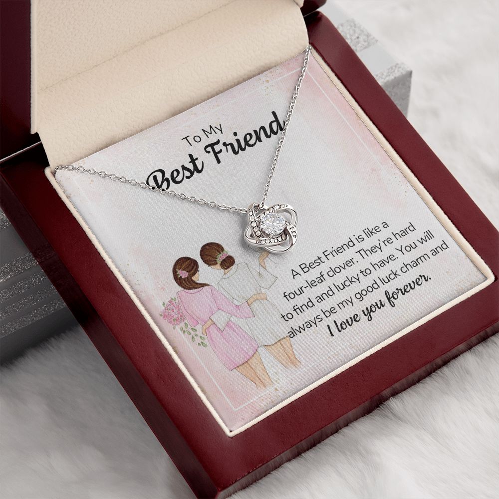 TO MY BEST FRIEND - A BEST FRIEND IS LIKE A FOUR-LEAF CLOVER -LOVE KNOT NECKLACE