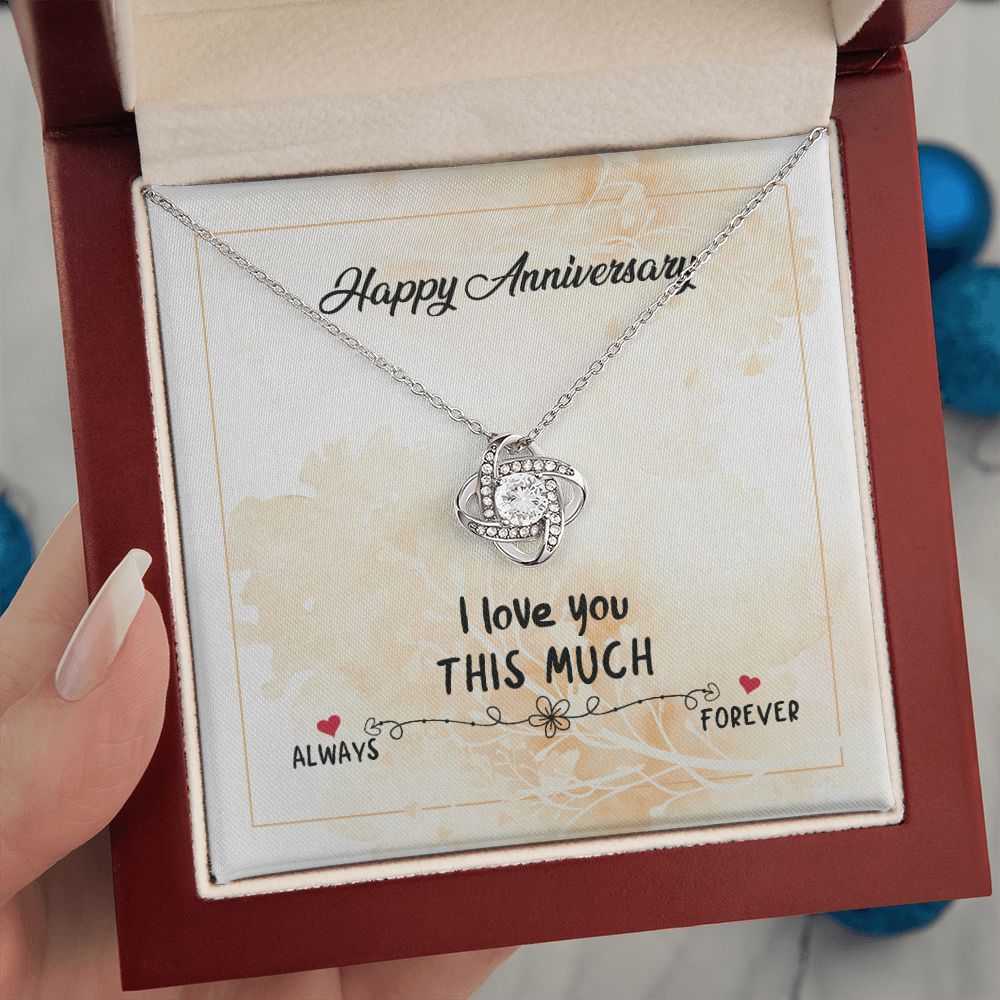 HAPPY ANNIVERSARY GIFT- I LOVE YOU THIS MUCH- LOVE KNOT NECKLACE
