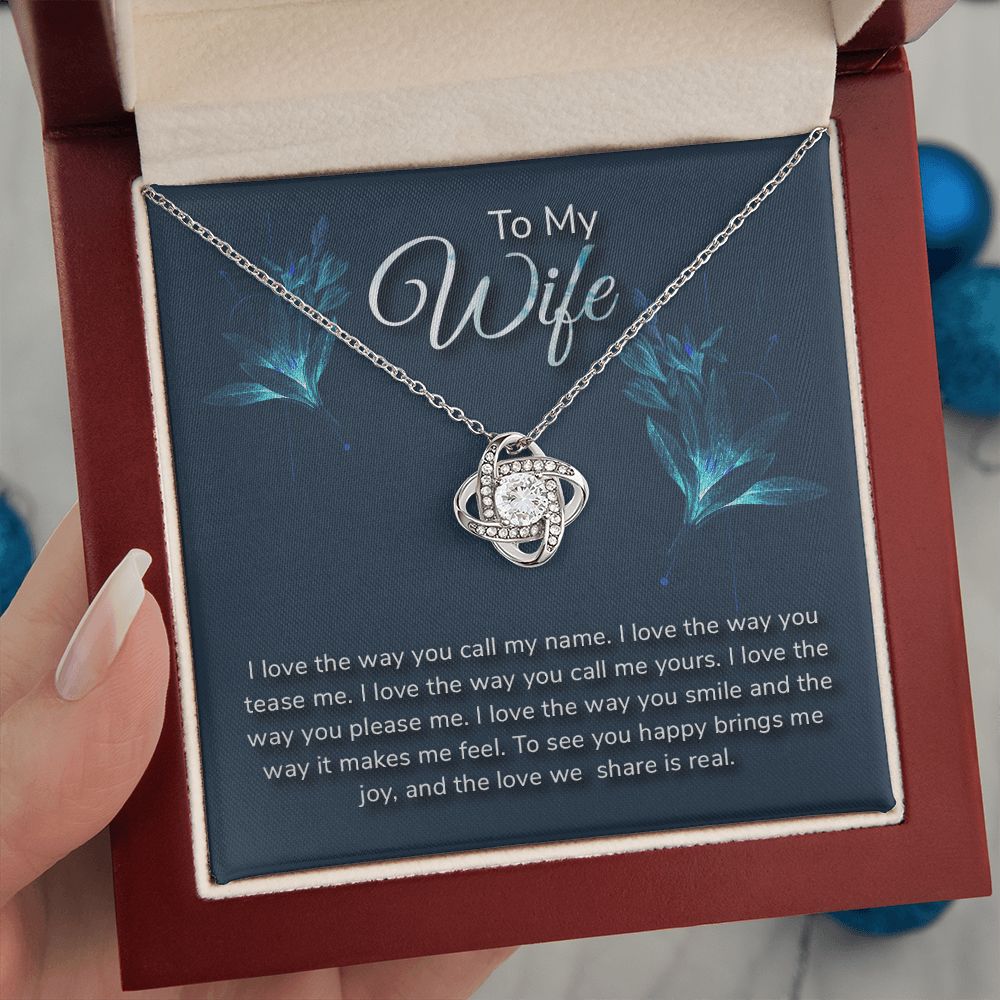 TO MY WIFE-I LOVE THE WAY- LOVE KNOT NECKLACE
