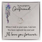 TO MY GORGEOUS GIRLFRIEND- WHEN I LOOK IN YOUR EYES-DELICATE HEART NECKLACE