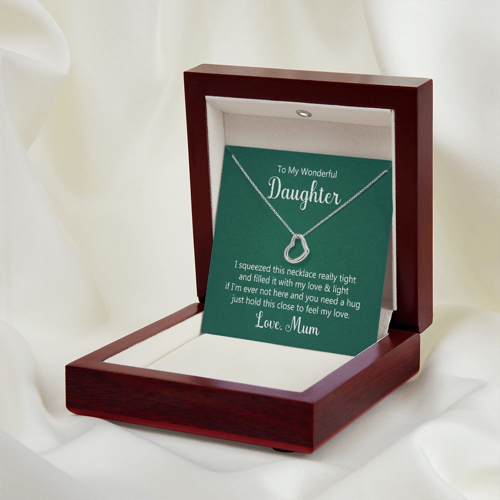 TO MY WONDERFUL DAUGHTER - I SQUEEZED THIS NECKLACE -DELICATE HEART NECKLACE