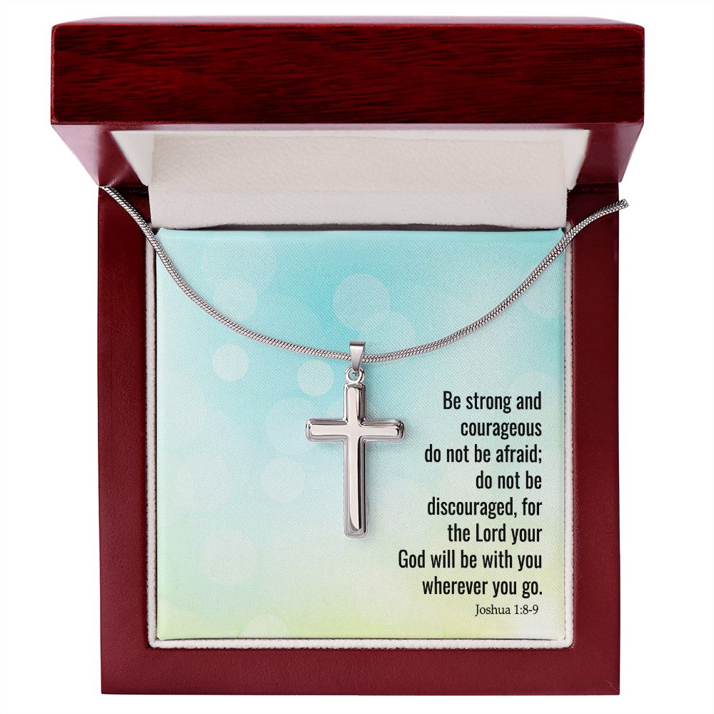 BE STRONG AND COURAGEOUS - STAINLESS STEEL CROSS NECKLACE